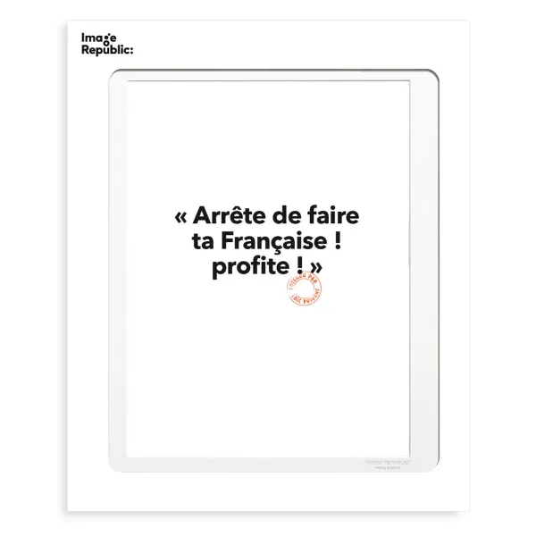 Affiches & Tableaux^Image Republic Affiche Loic Prigent Arrete De Faire - 30 X 40 Cm