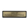 Accessoires Design^Sélectionné par Fleux Plaque De Bureau Ceo Of Fucking Everything