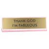 Accessoires Design^Sélectionné par Fleux Plaque De Bureau Thank God I'M Fabulous